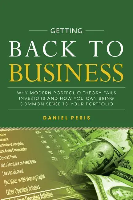 Cover: 9781260135329 | Getting Back to Business: Why Modern Portfolio Theory Fails...