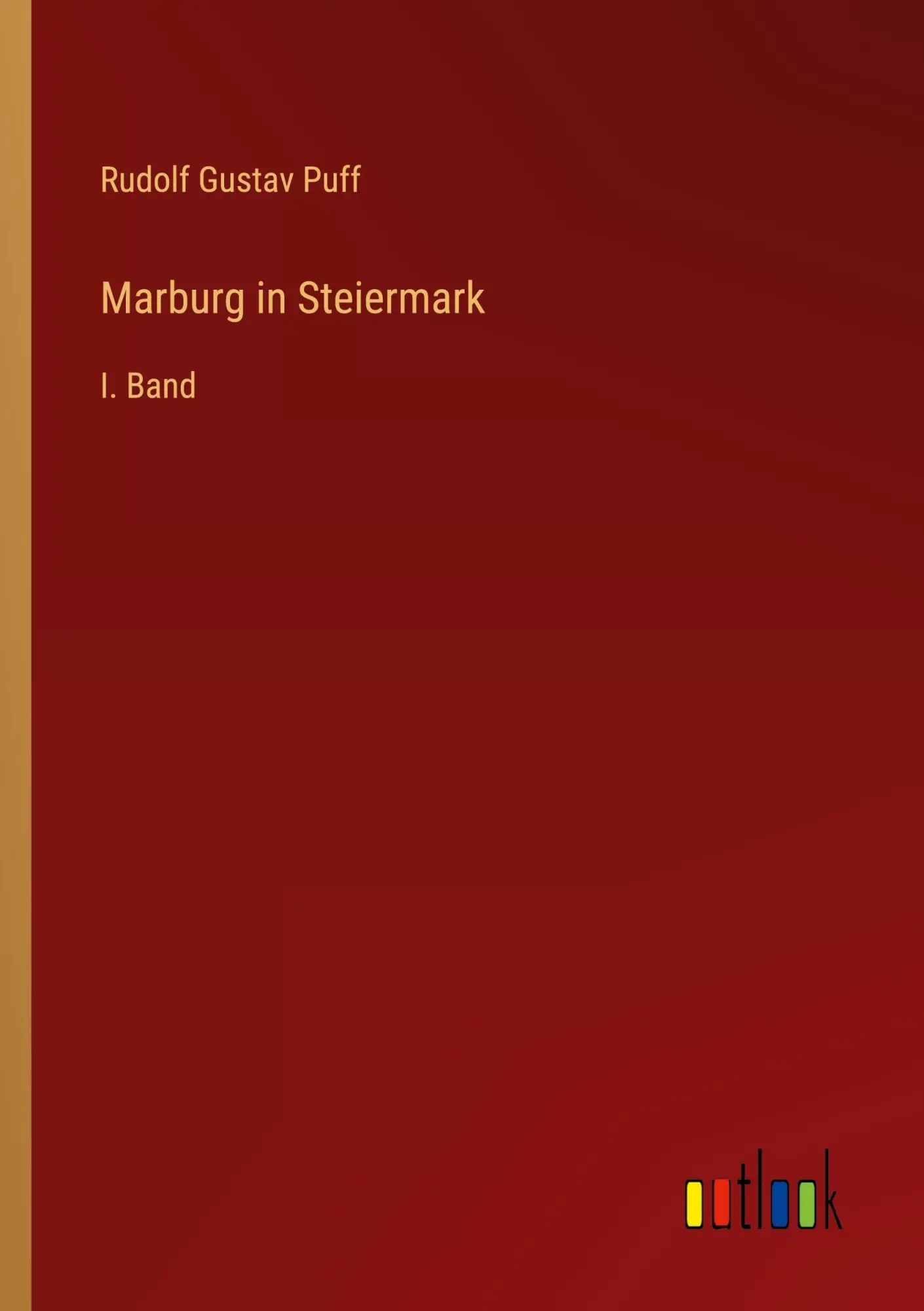 Cover: 9783368705329 | Marburg in Steiermark | I. Band | Rudolf Gustav Puff | Taschenbuch