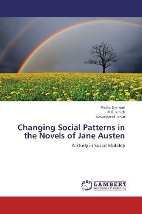 Changing Social Patterns in the Novels of Jane Austen | A Study in Social Mobility | Reeta Dwivedi (u. a.) | Taschenbuch | Englisch | LAP Lambert Academic Publishing | EAN 9783659175329 - Dwivedi, Reeta