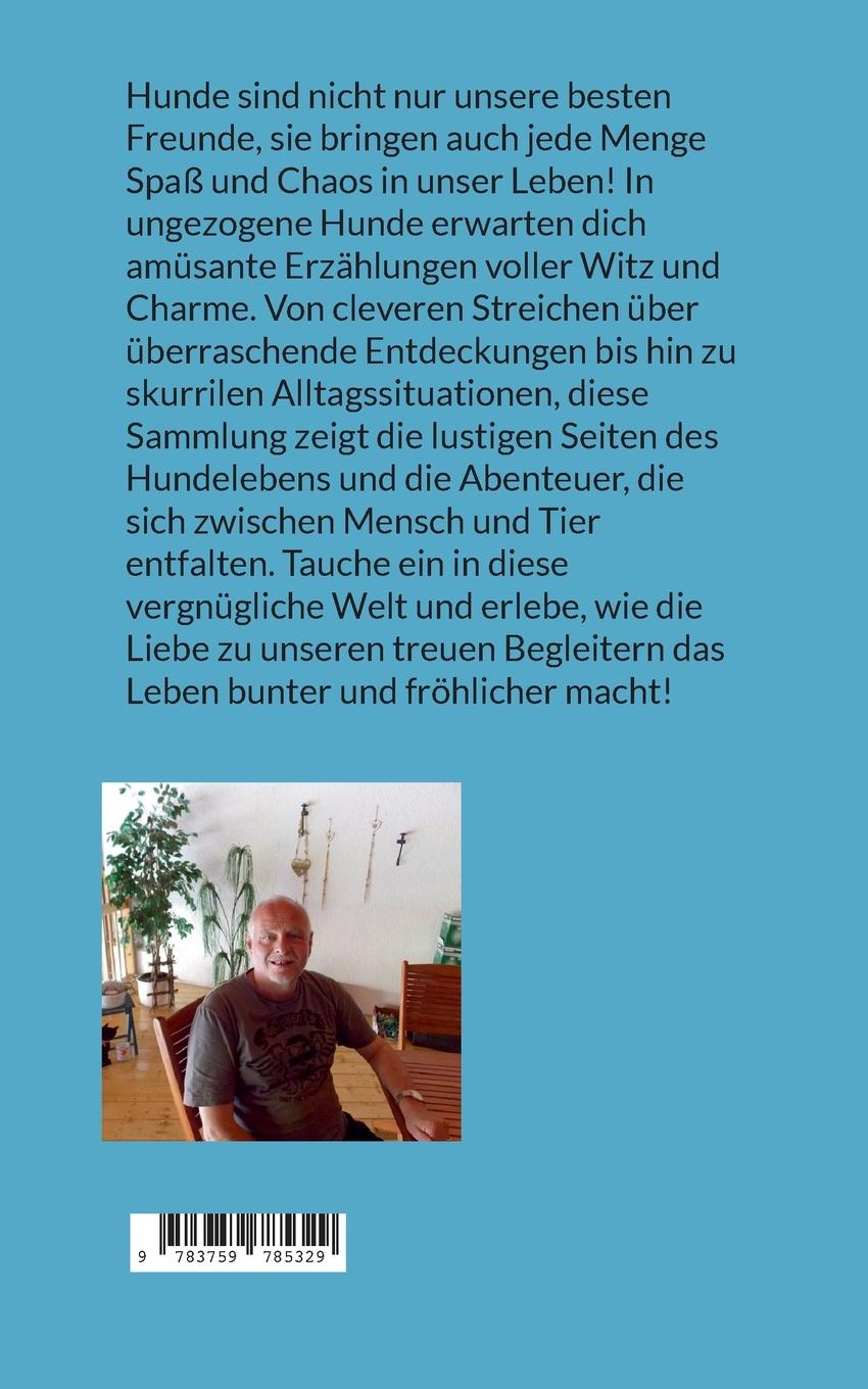 Rückseite: 9783759785329 | Ungezogene Hunde Band 4 | 25 lustige Hundegeschichten | Fischer | Buch