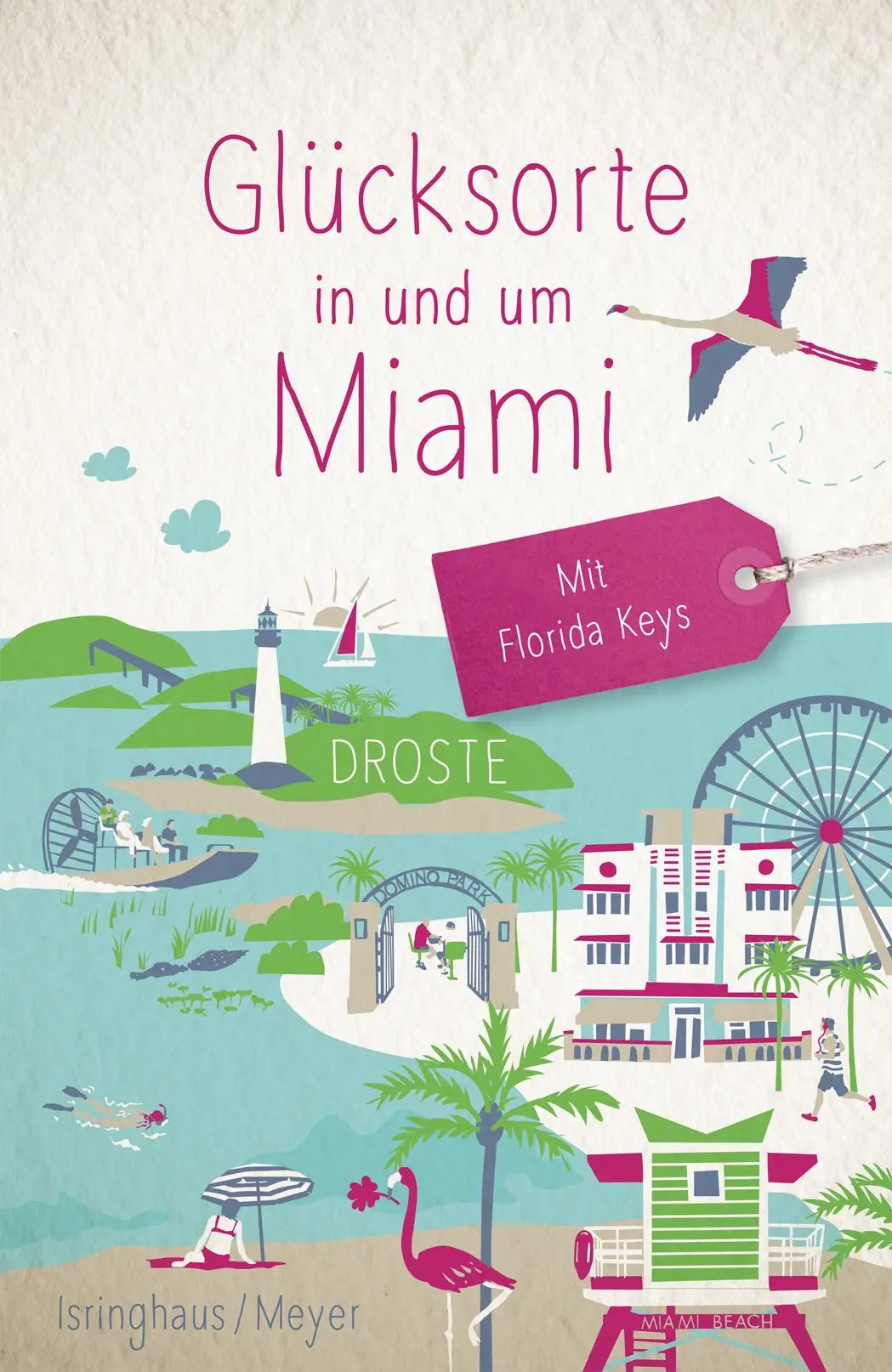 Cover: 9783770025329 | Glücksorte in und um Miami. Mit Florida Keys | Marion Meyer (u. a.)
