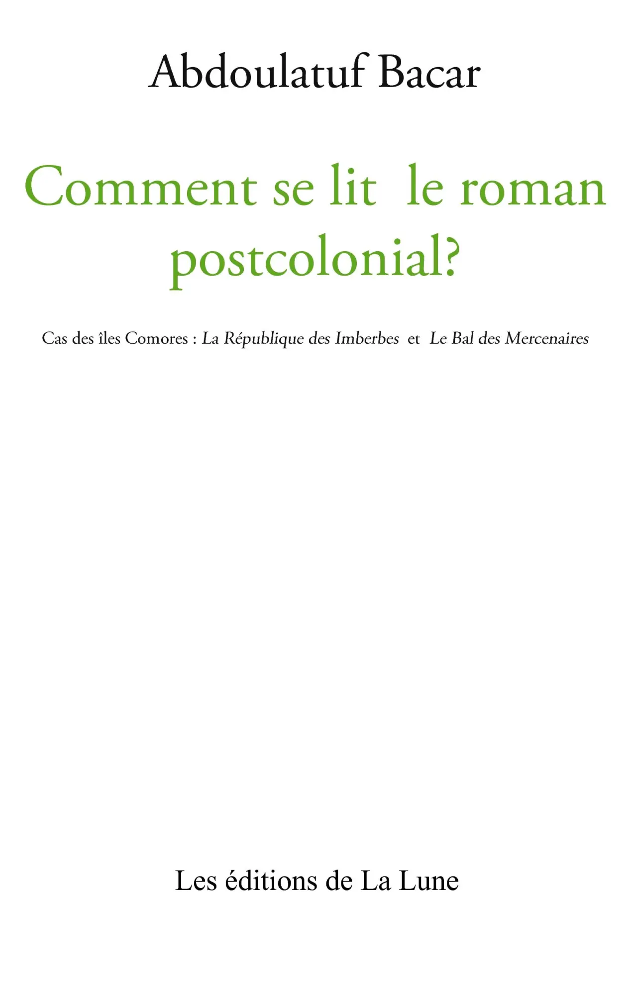 Comment se lit le roman postcolonial?