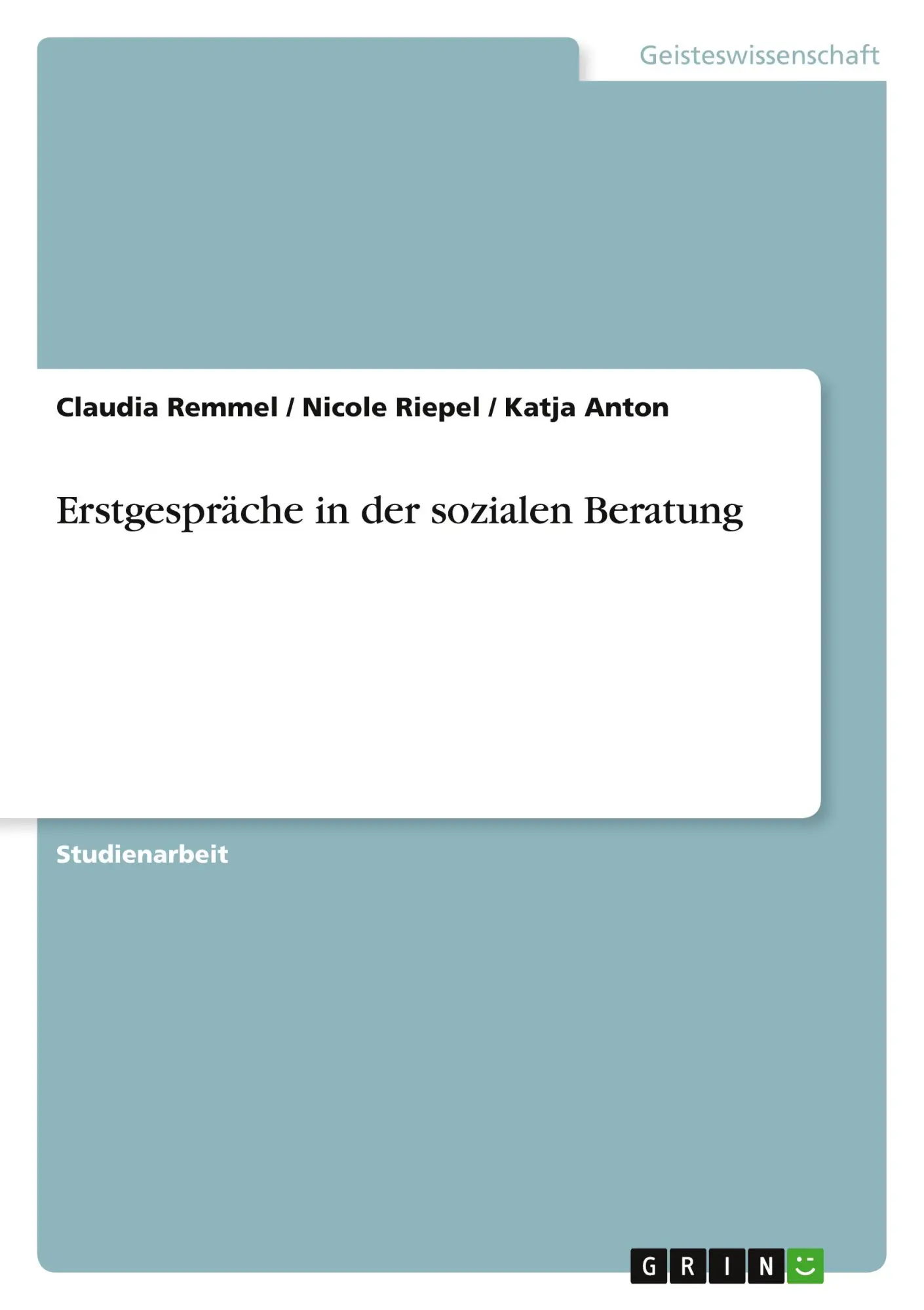Cover: 9783640185429 | Erstgespräche in der sozialen Beratung | Claudia Remmel (u. a.) | Buch