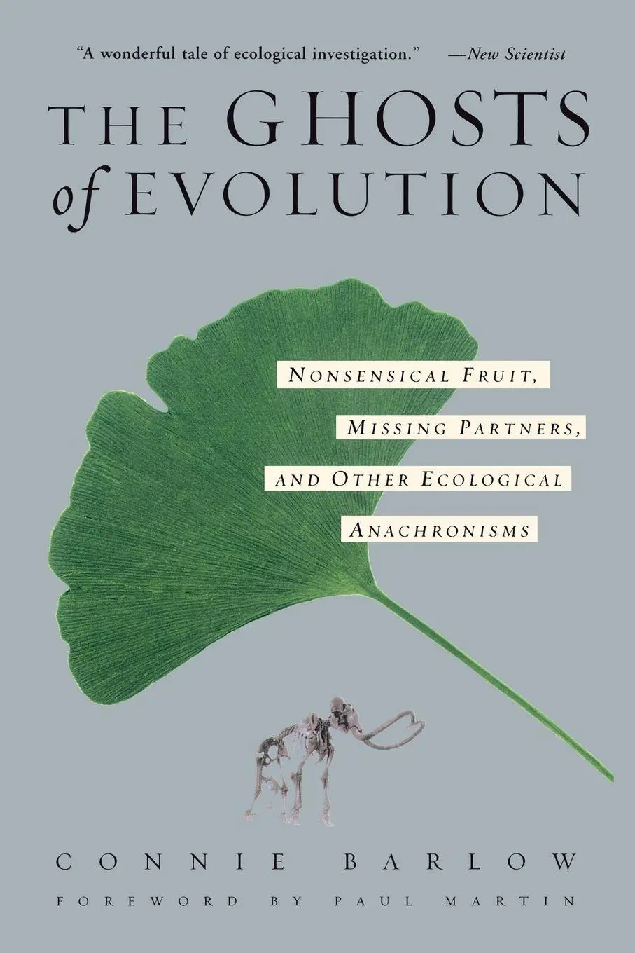 Cover: 9780465005529 | The Ghosts of Evolution Nonsensical Fruit, Missing Partners, and...