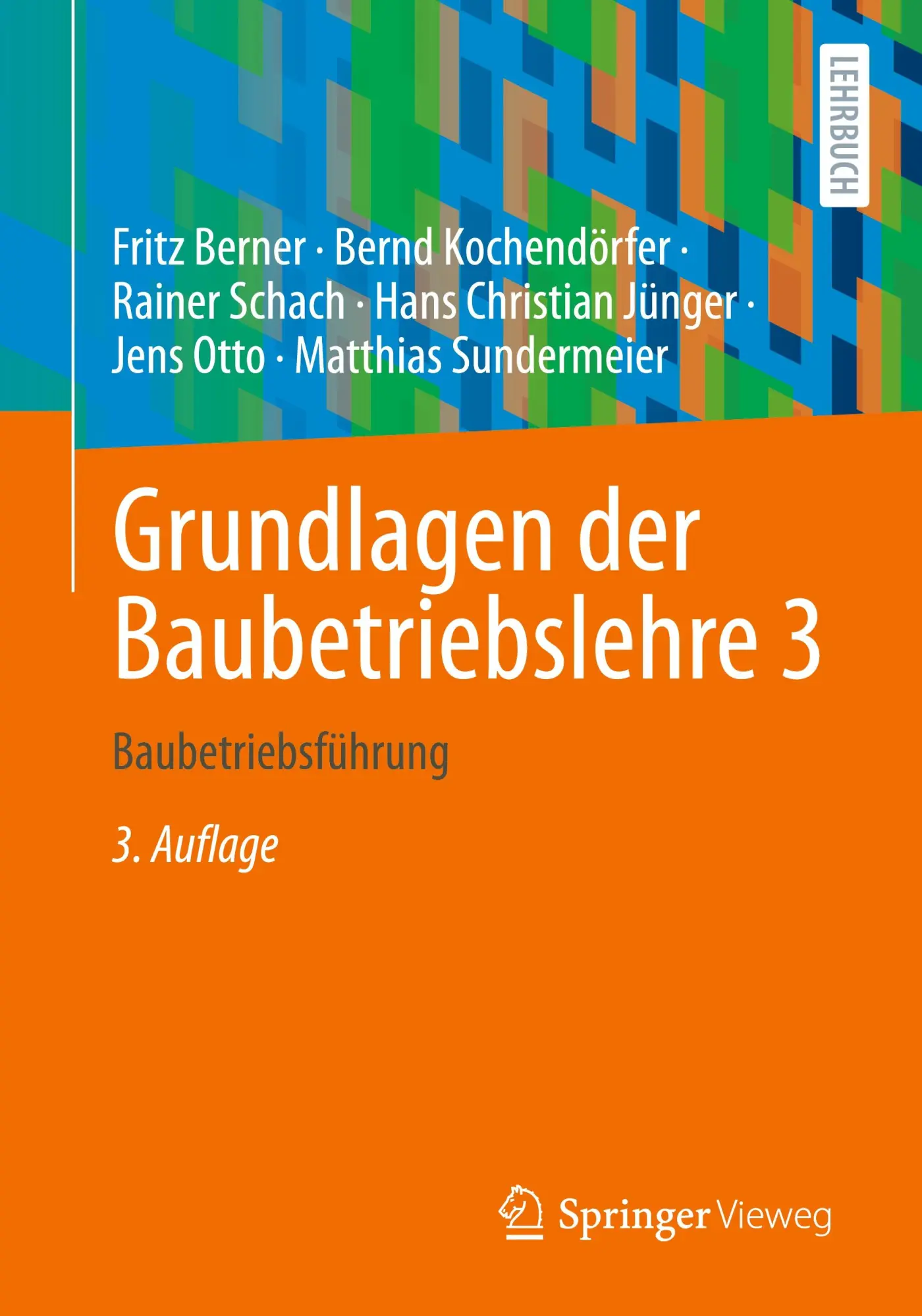 Cover: 9783658475529 | Grundlagen der Baubetriebslehre 3 | Baubetriebsführung | Taschenbuch