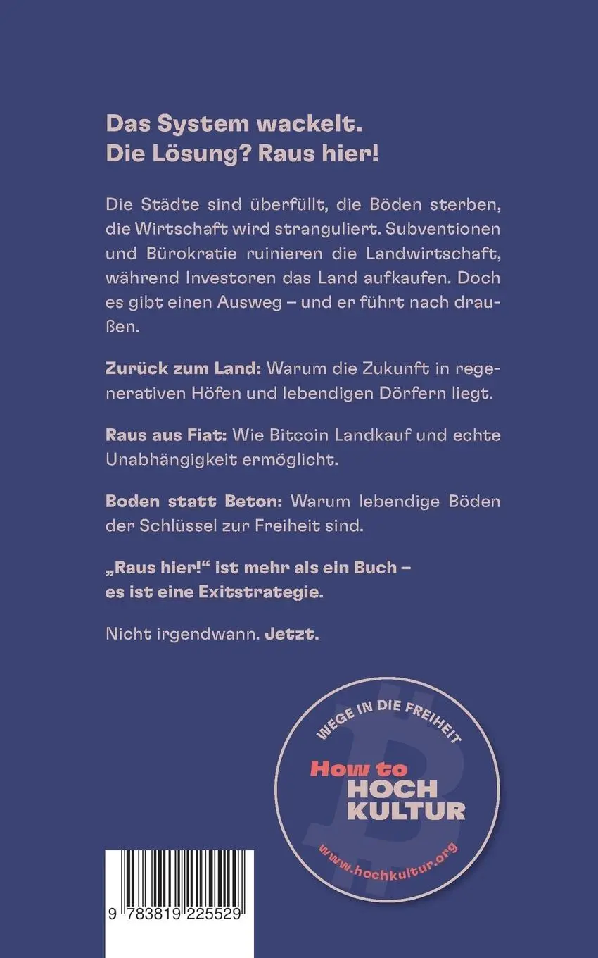Rückseite: 9783819225529 | Raus hier! | Der System-Exit mit Boden &amp; Bitcoin. | Hochkultur (u. a.)