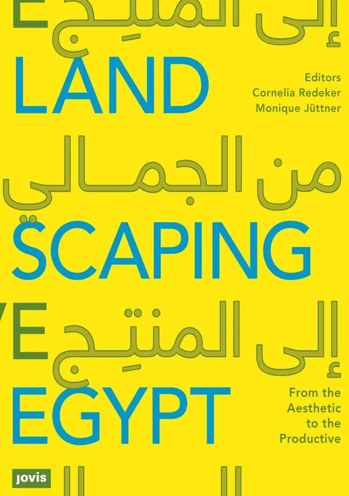 Cover: 9783868595529 | Landscaping Egypt | From the Aesthetic to the Productive | Taschenbuch
