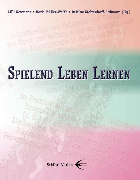 Cover: 9783937895529 | Spielend Leben Lernen | Lilli Neumann (u. a.) | Taschenbuch | 420 S.