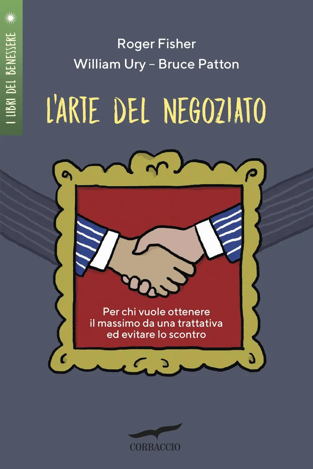 Cover: 9788867005529 | L' arte del negoziato. Per chi vuole ottenere il meglio in una...