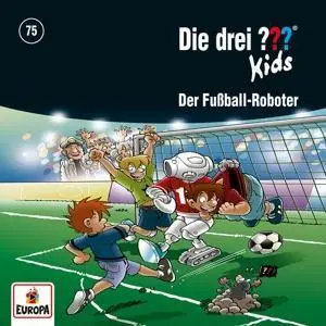 Cover: 190759875629 | Die drei ??? Kids 75: Der Fußball-Roboter | Ulf Blank | Audio-CD | CD