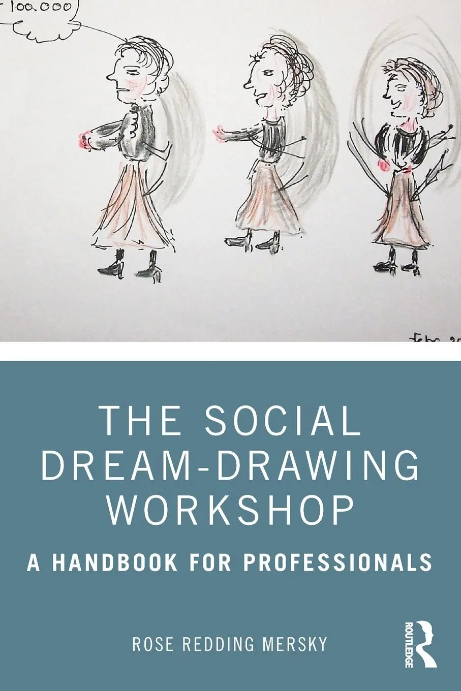 Cover: 9780367225629 | The Social Dream-Drawing Workshop | A Handbook for Professionals