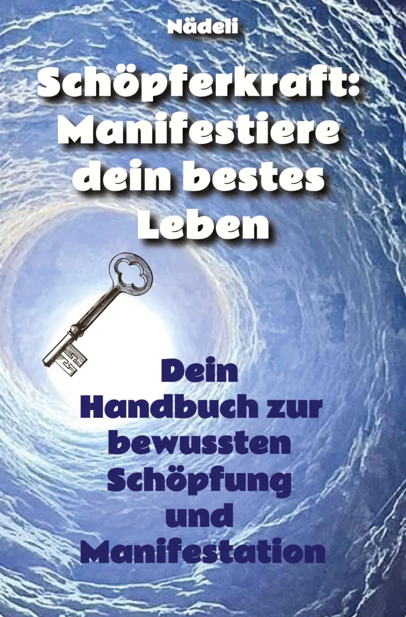 Cover: 9783384515629 | Schöpferkraft: Manifestiere dein bestes Leben | Nädeli | Taschenbuch