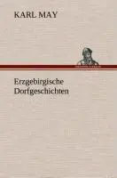 Cover: 9783849535629 | Erzgebirgische Dorfgeschichten | Karl May | Buch | 508 S. | Deutsch