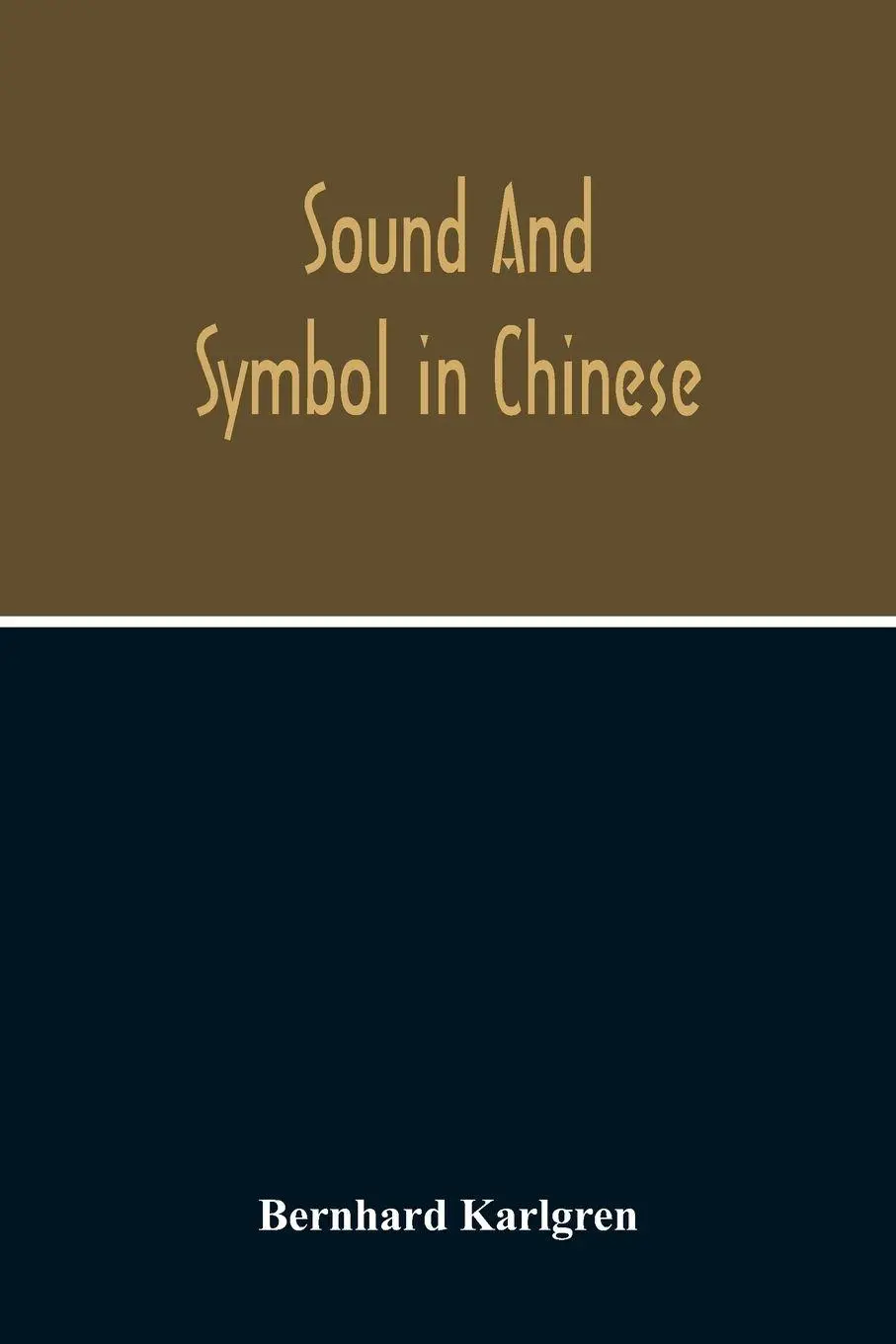 Cover: 9789354215629 | Sound And Symbol In Chinese | Bernhard Karlgren | Taschenbuch | 2020