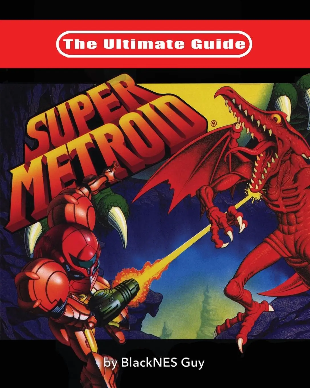 Cover: 9781775235729 | The Ultimate Guide To Super Metroid | Blacknes Guy | Taschenbuch Cover: 9781775235729 | The Ultimate Guide To Super Metroid | Blacknes Guy | Taschenbuch