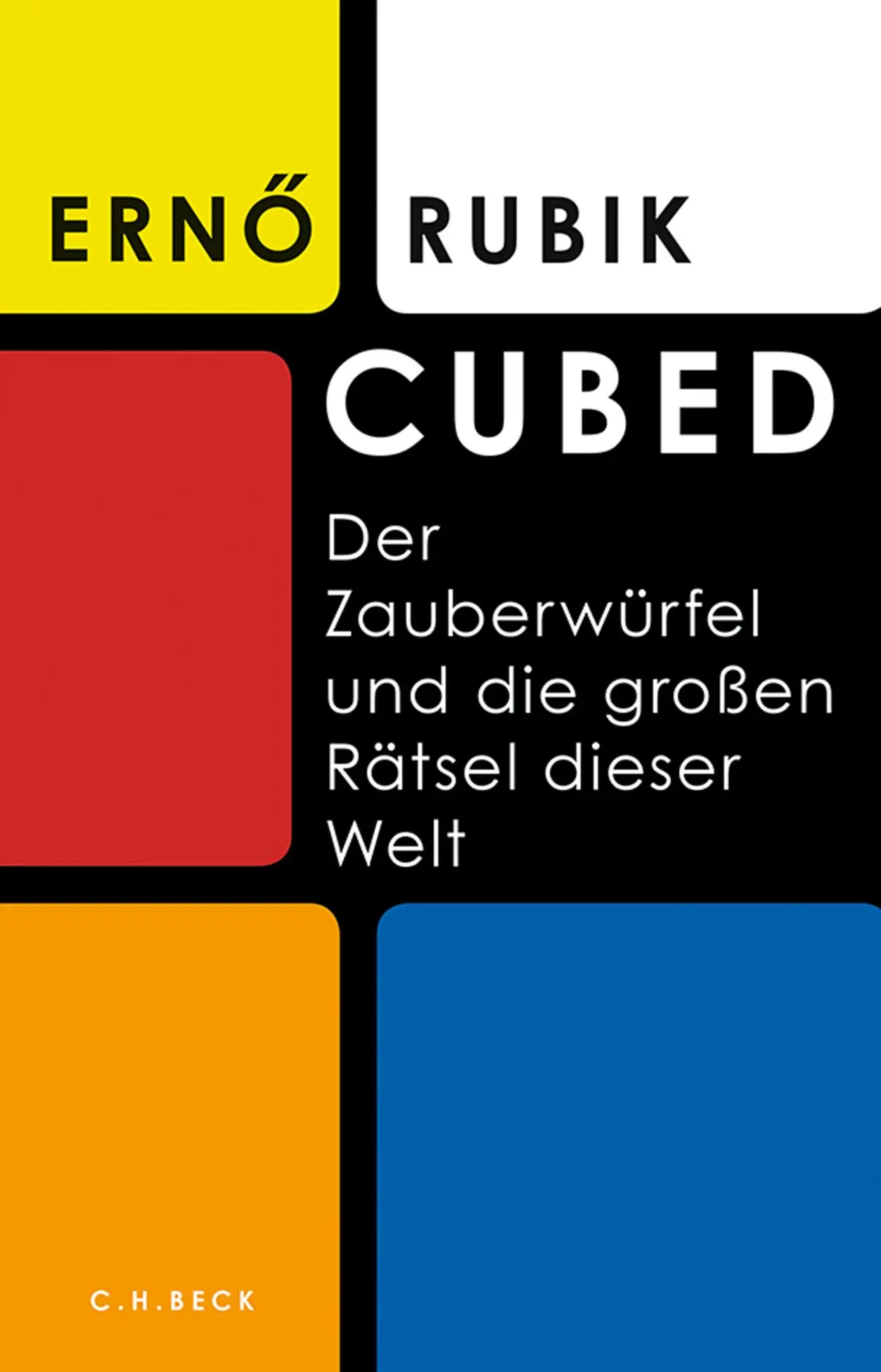 Cover: 9783406755729 | Cubed | Der Zauberwürfel und die großen Rätsel dieser Welt | Rubik