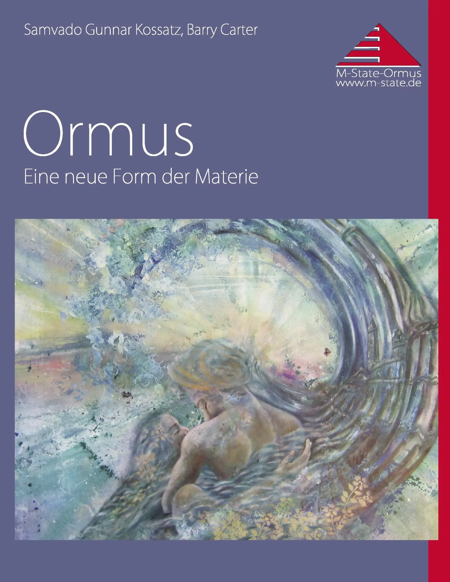 Cover: 9783837025729 | Ormus | Eine neue Form der Materie | Samvado Gunnar Kossatz (u. a.)