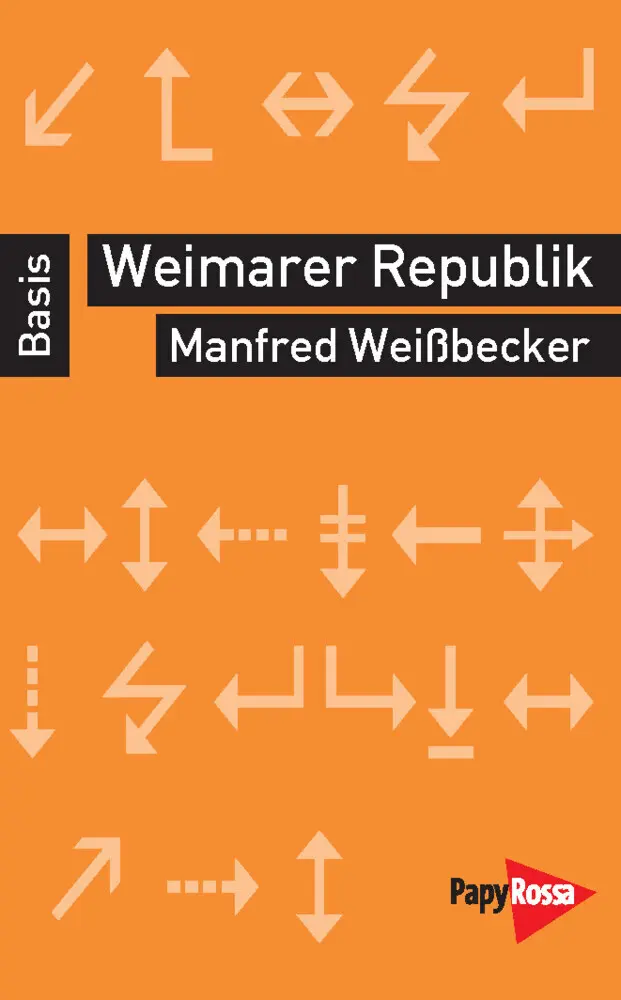 Cover: 9783894385729 | Weimarer Republik | Politik / Geschichte / Ökonomie | Weißbecker
