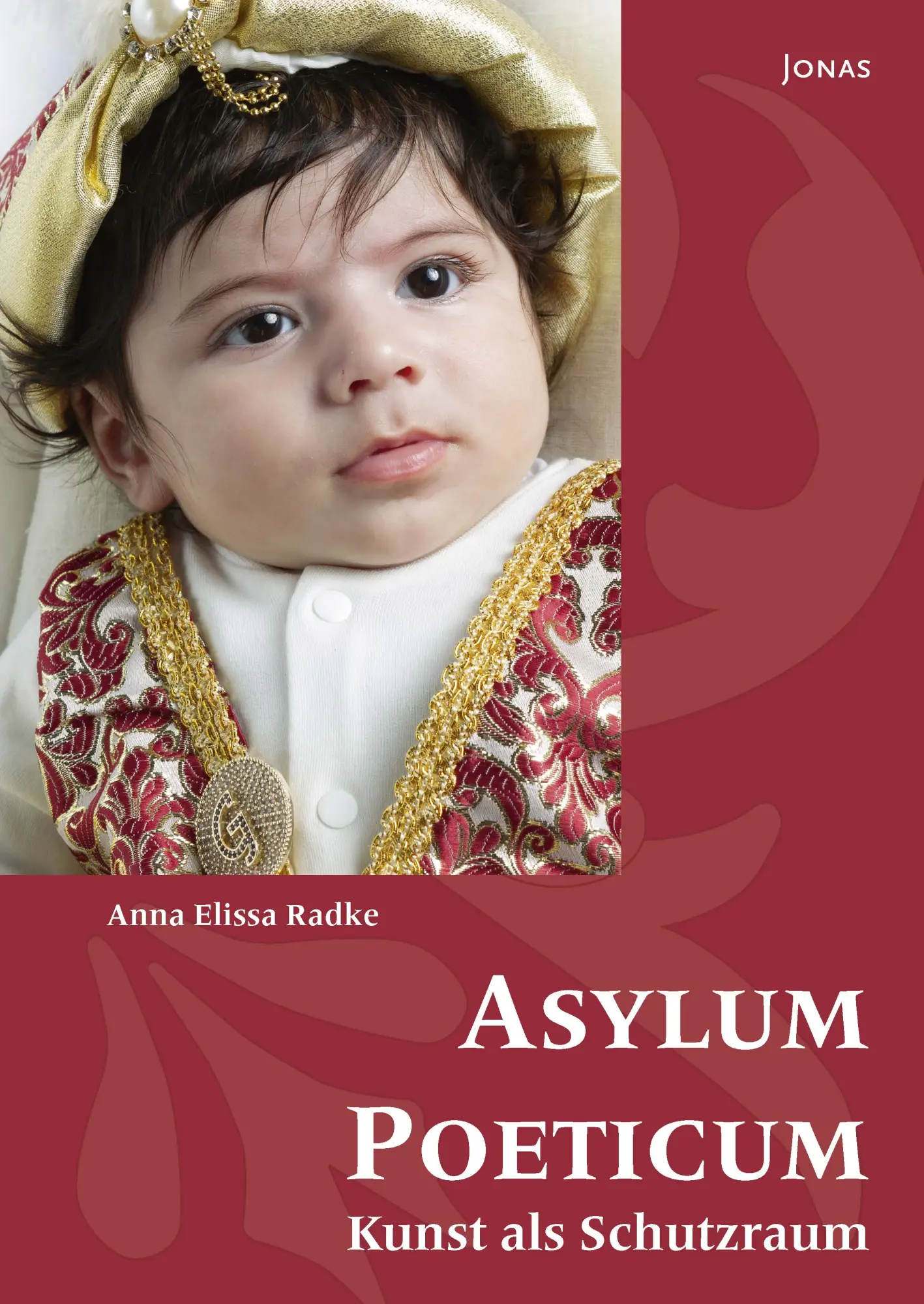Cover: 9783894455729 | Asylum Poeticum - Kunst als Schutzraum | Dt/lat | Anna Elissa Radke