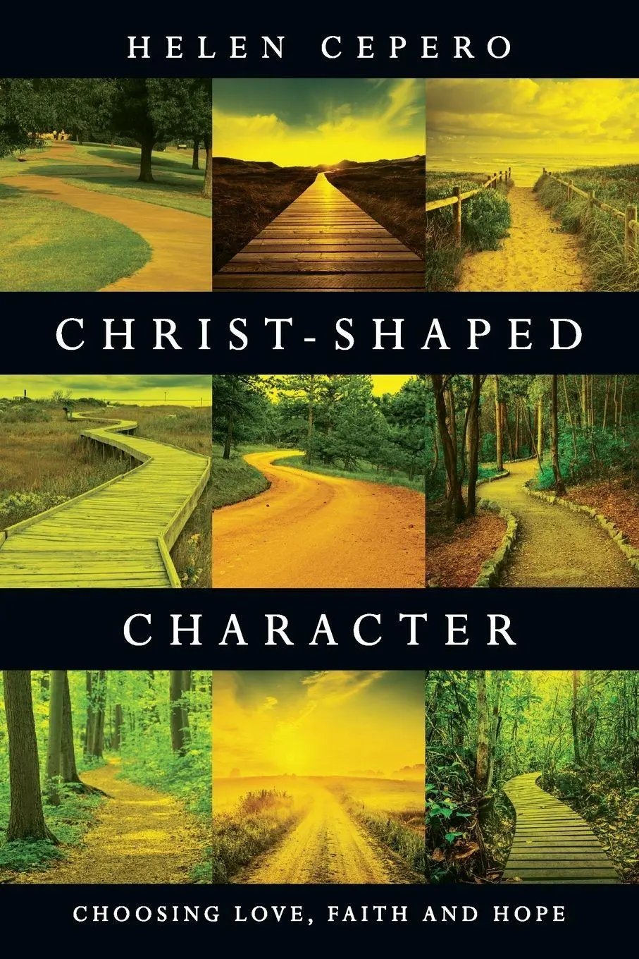Cover: 9780830835829 | Christ-Shaped Character | Choosing Love, Faith and Hope | Helen Cepero