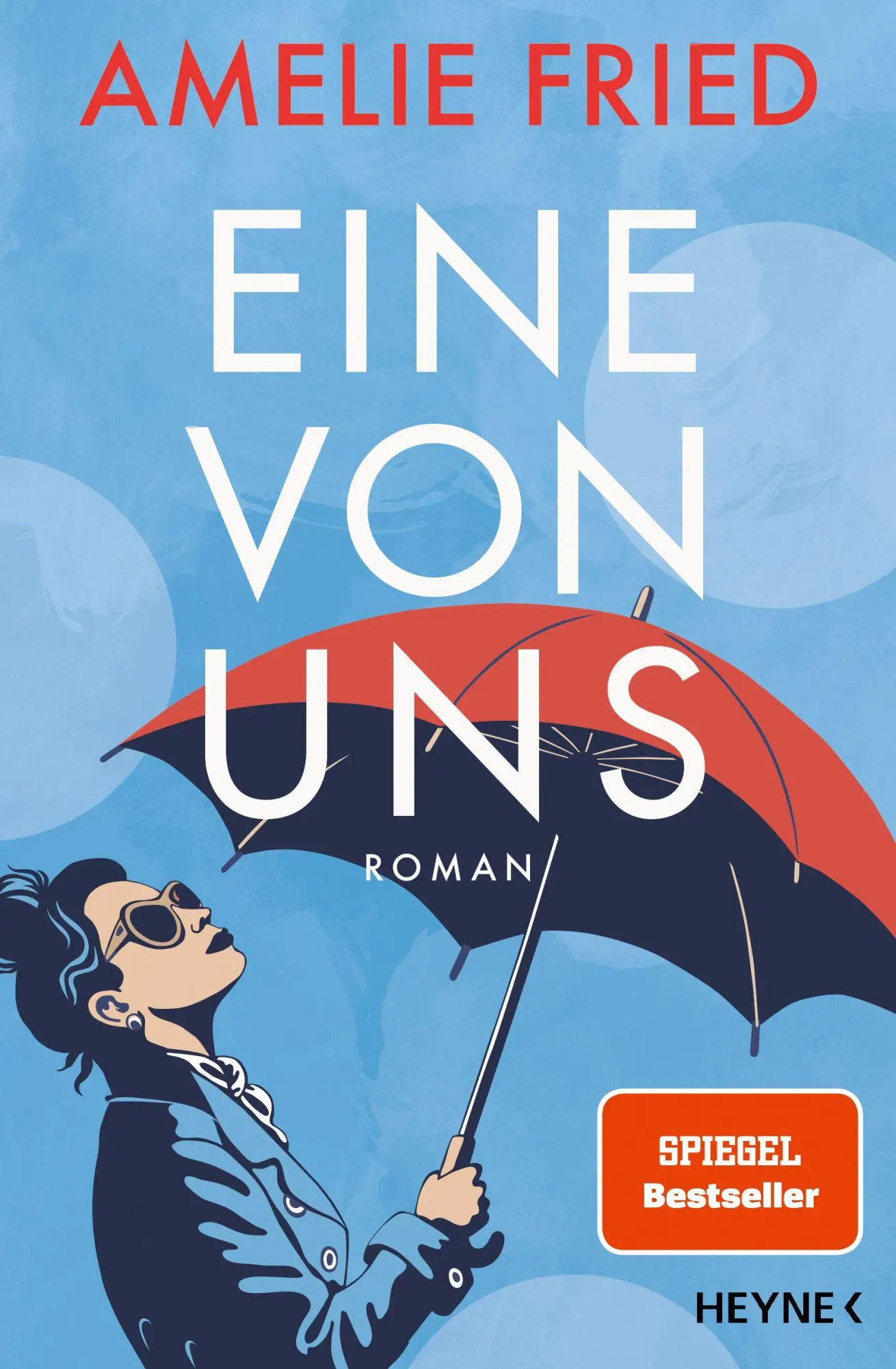 Cover: 9783453275829 | Eine von uns | Roman - Der neue SPIEGEL-Bestseller | Amelie Fried