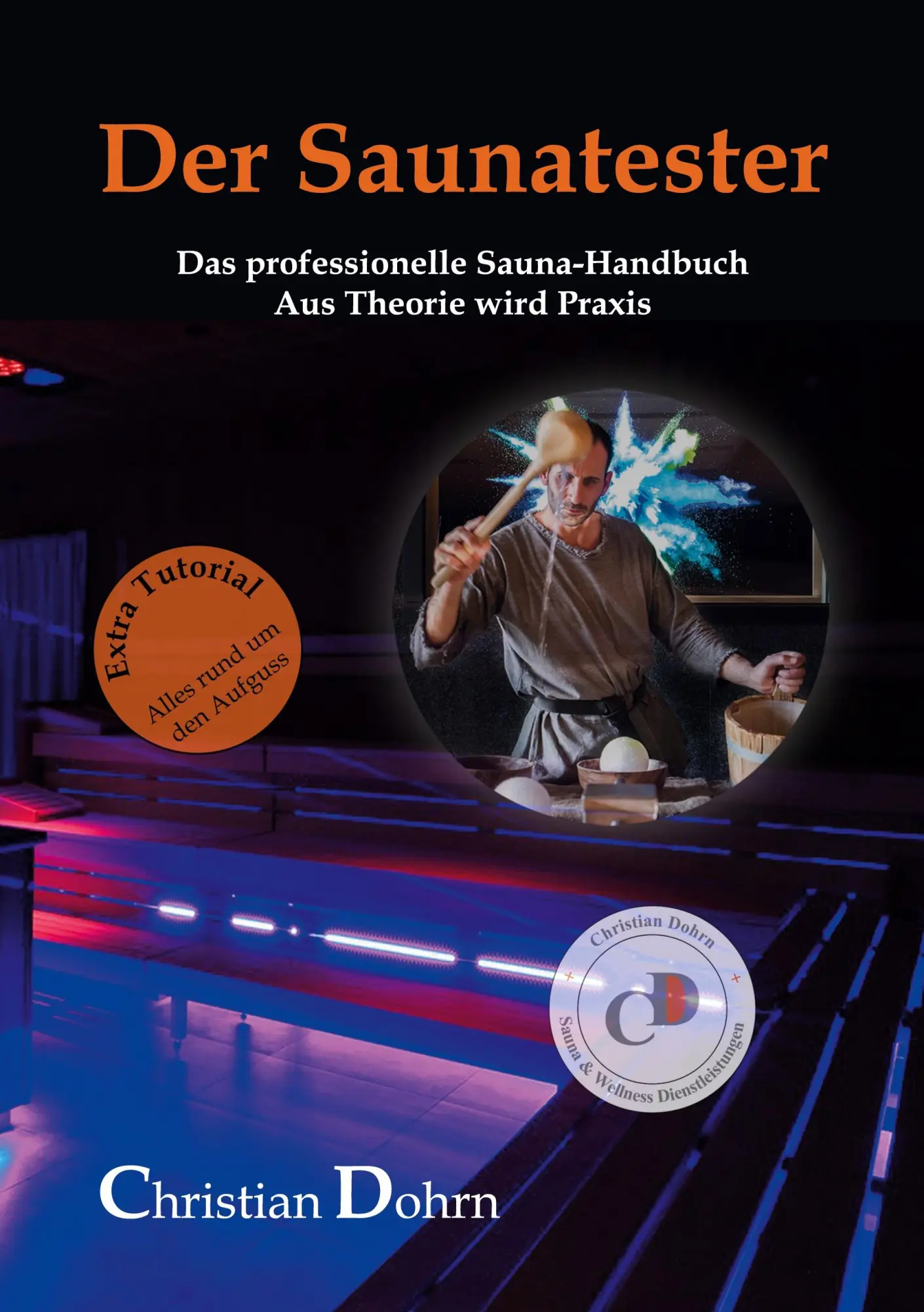 Cover: 9783758365829 | Der Saunatester | Christian Dohrn | Taschenbuch | Paperback | 128 S.