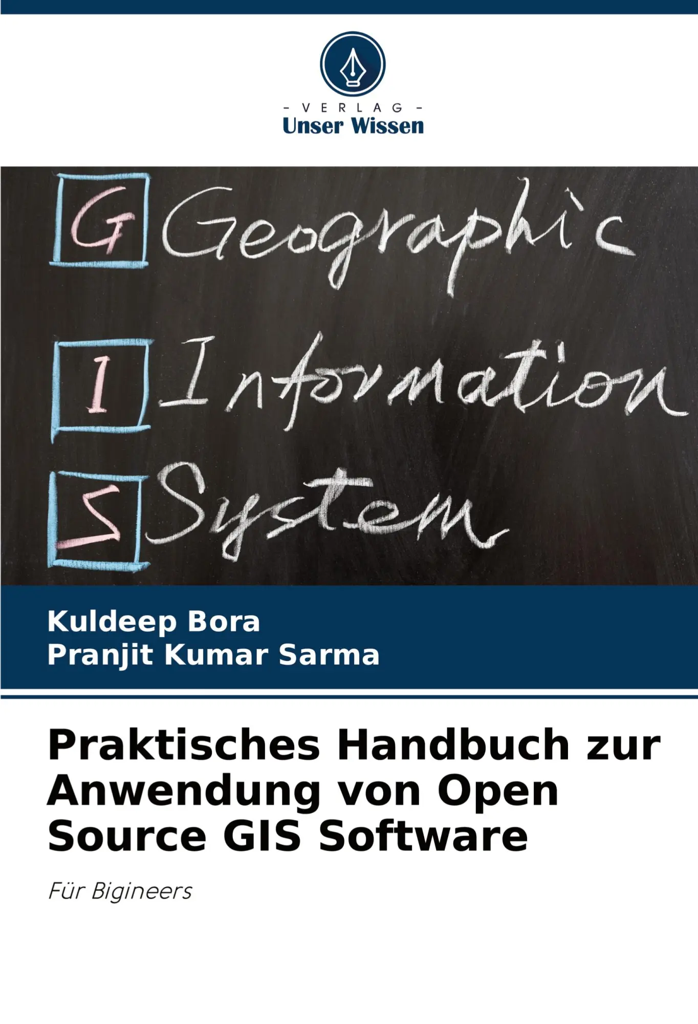 Cover: 9786207525829 | Praktisches Handbuch zur Anwendung von Open Source GIS Software | Buch Cover: 9786207525829 | Praktisches Handbuch zur Anwendung von Open Source GIS Software | Buch