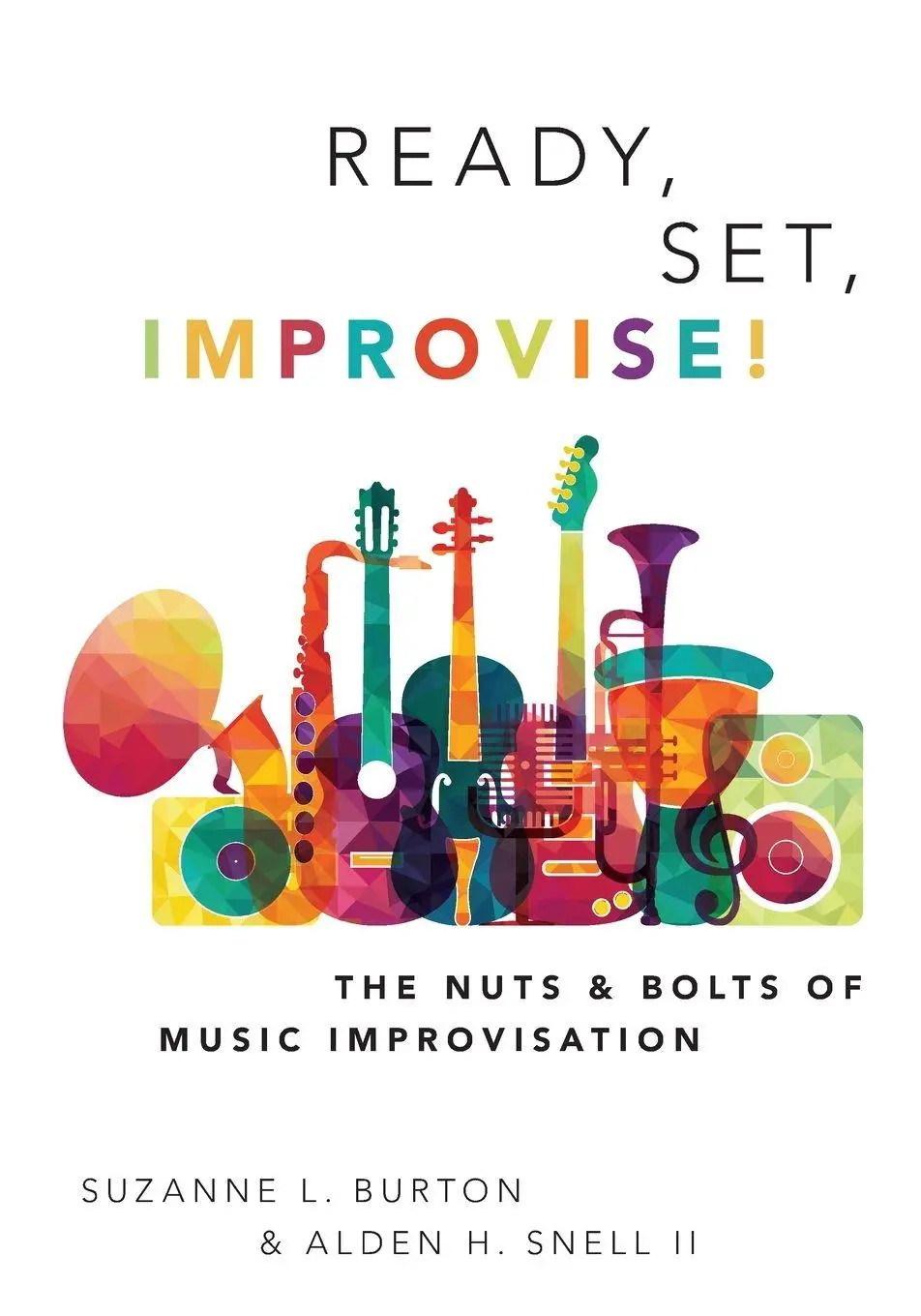 Cover: 9780190675929 | Ready, Set, Improvise! | The Nuts and Bolts of Music Improvisation