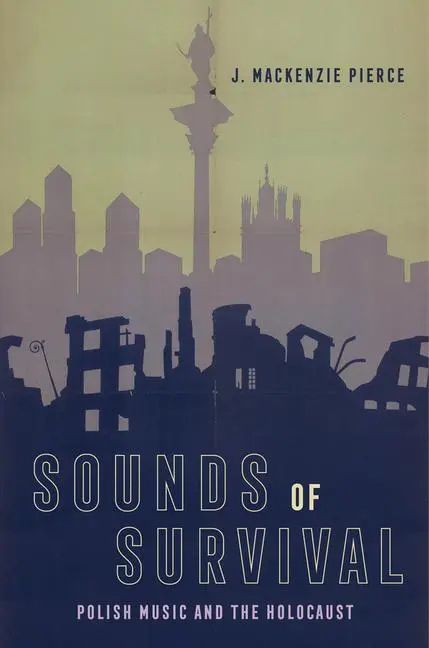 Cover: 9780520405929 | Sounds of Survival | Polish Music and the Holocaust | Pierce | Buch