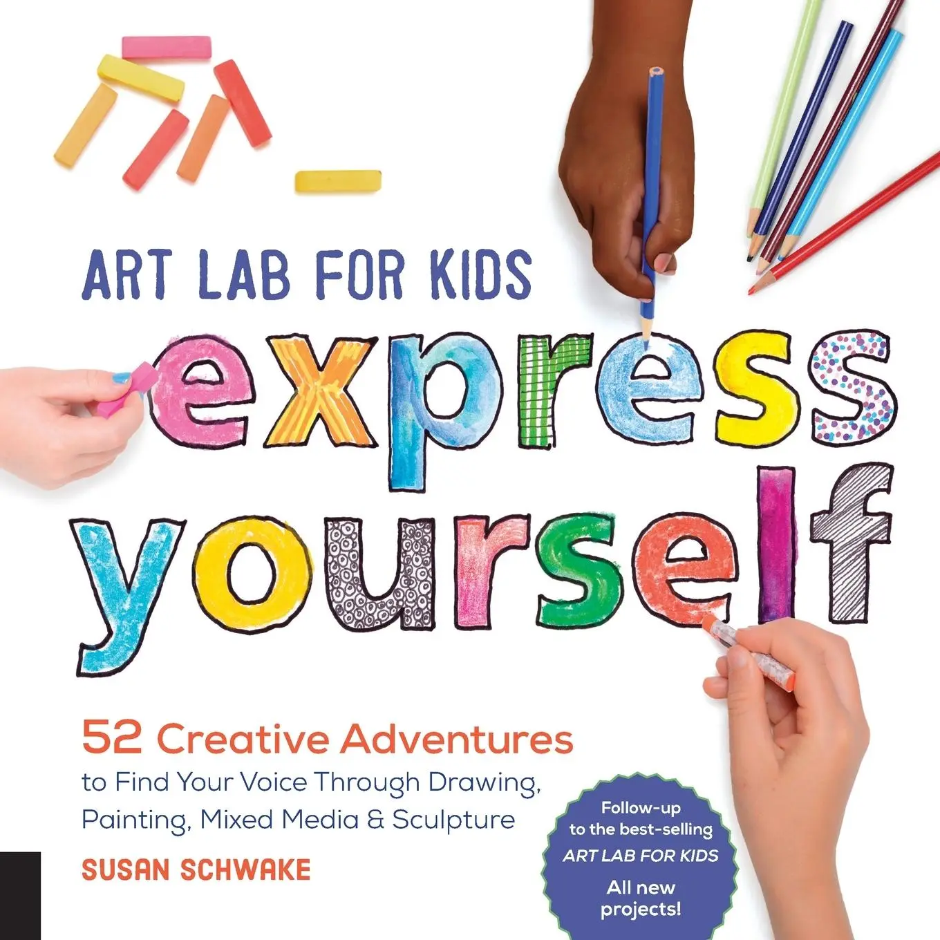 Cover: 9781631595929 | Art Lab for Kids: Express Yourself | Susan Schwake | Taschenbuch