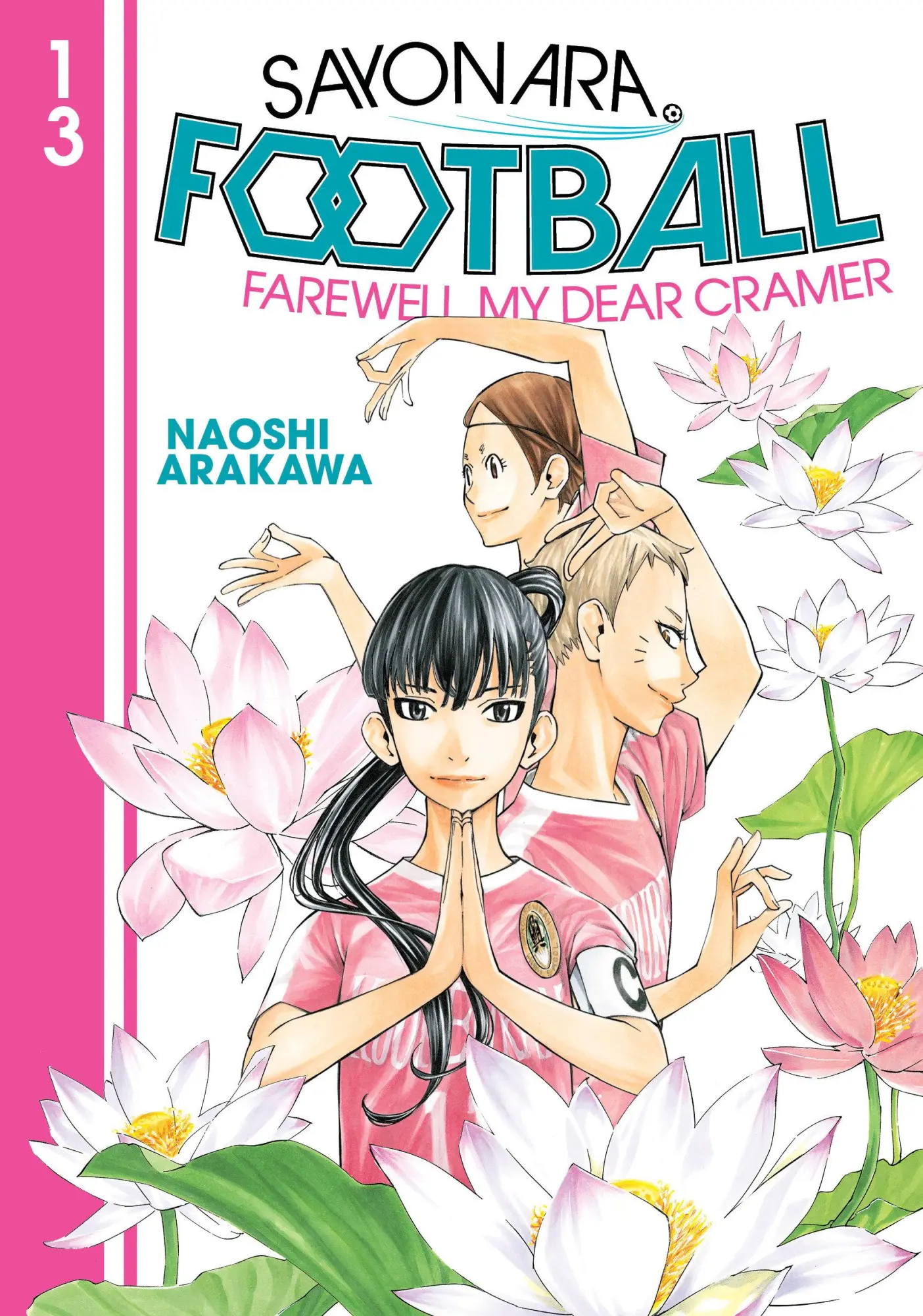 Cover: 9781646515929 | Sayonara, Football 13 | Naoshi Arakawa | Taschenbuch | Englisch | 2022