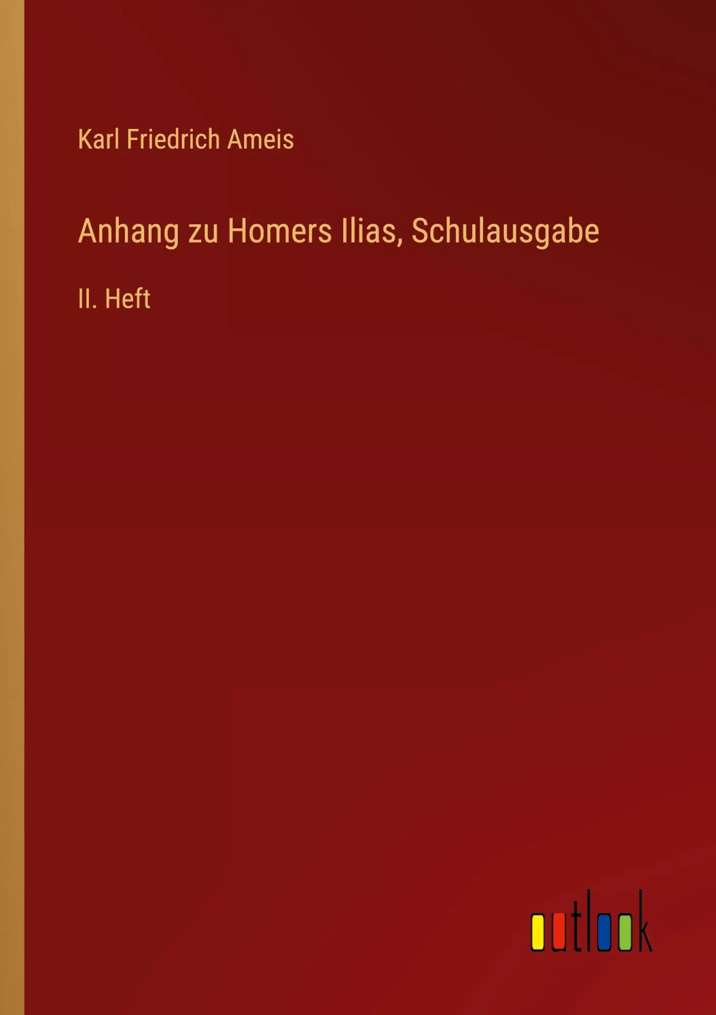 Anhang zu Homers Ilias, Schulausgabe: II. Heft
