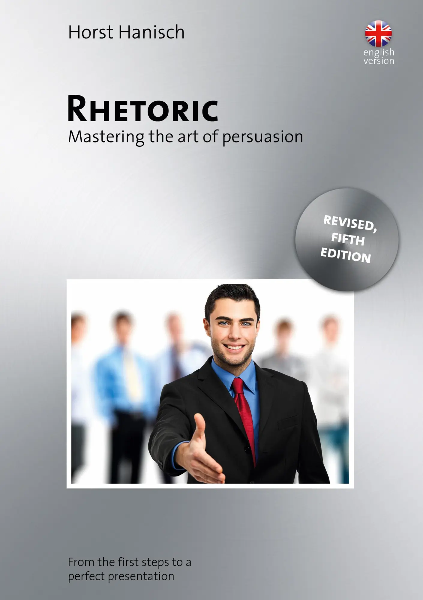 Cover: 9783769315929 | Rhetoric - Mastering the Art of Persuasion | Horst Hanisch | Buch