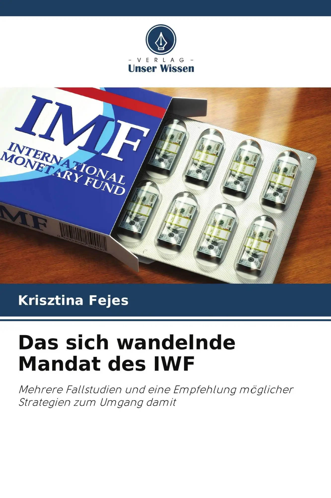 Cover: 9786209595929 | Das sich wandelnde Mandat des IWF | Krisztina Fejes | Taschenbuch