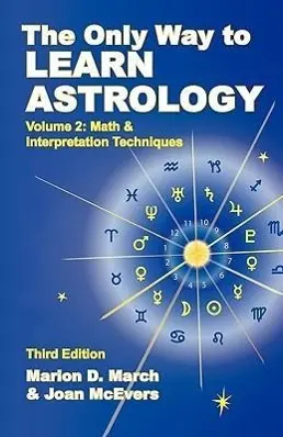 Cover: 9781934976029 | The Only Way to Learn about Astrology, Volume 2, Third Edition | Buch