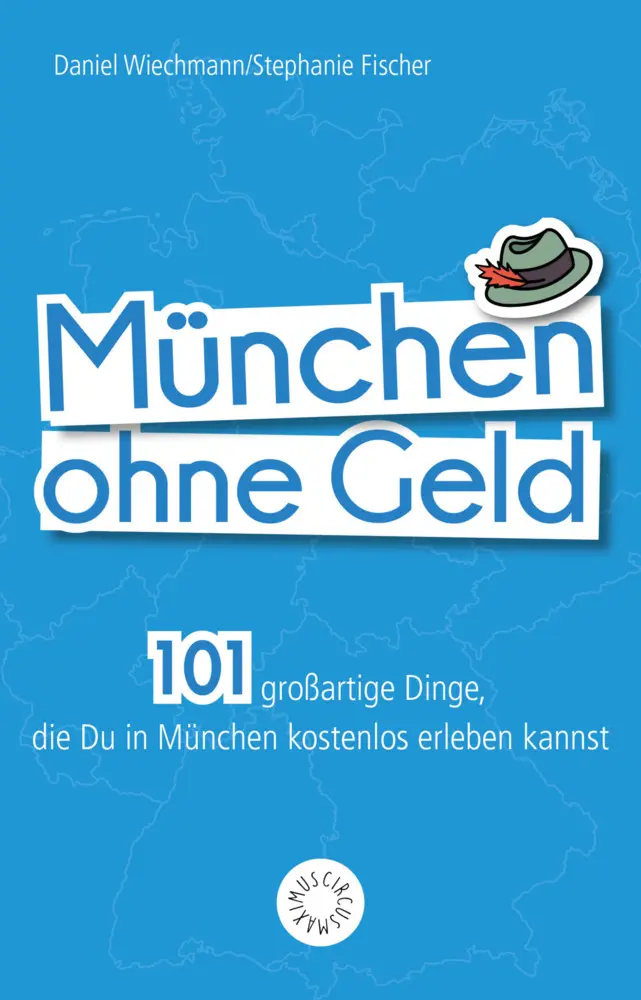 Cover: 9783742306029 | München ohne Geld | Daniel Wiechmann | Taschenbuch | 128 S. | Deutsch