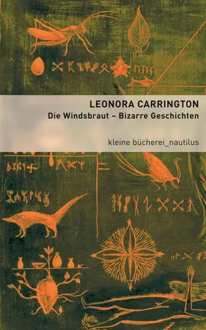 Cover: 9783894016029 | Die Windsbraut | Bizarre Geschichten | Leonora Carrington | Buch
