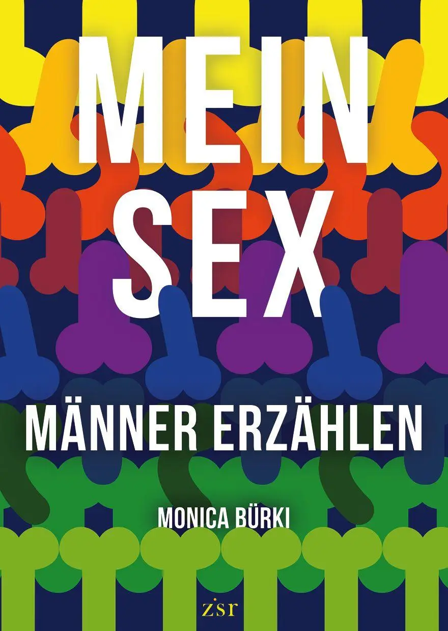 Cover: 9783907806029 | MEIN SEX - Männer erzählen | Männer erzählen | Monica Bürki | Buch