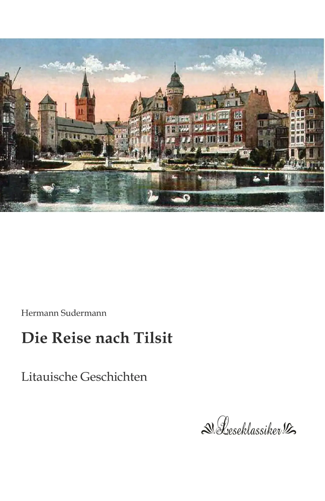 Cover: 9783955636029 | Die Reise nach Tilsit | Litauische Geschichten | Hermann Sudermann
