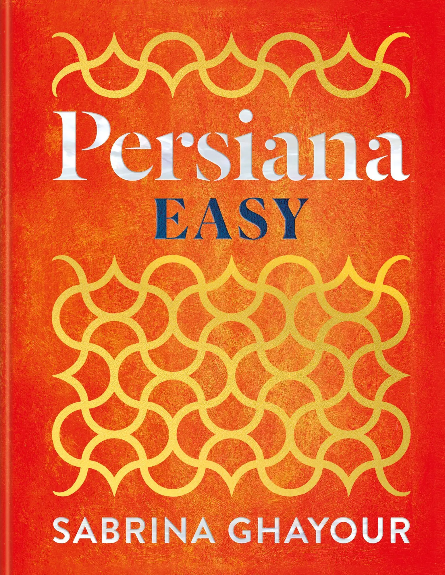 Cover: 9781783256129 | Persiana Easy | Sabrina Ghayour | Buch | 240 S. | Englisch | 2025