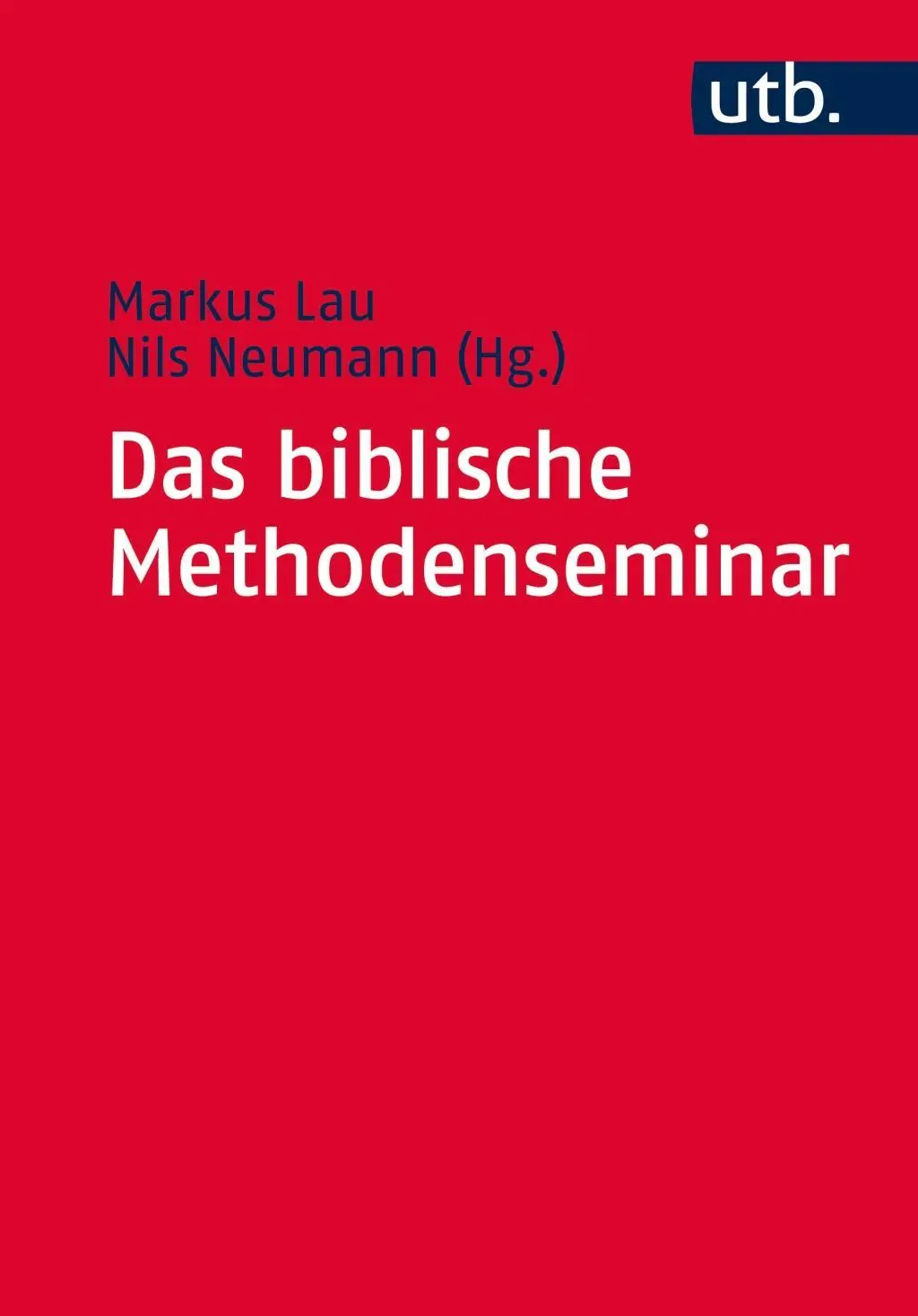 Cover: 9783825246129 | Das biblische Methodenseminar | Kreative Impulse für Lehrende | Lau