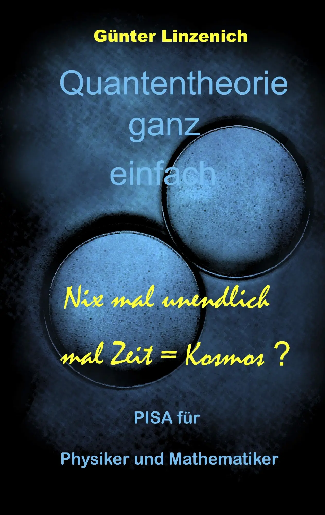 Cover: 9783833476129 | Quantentheorie ganz einfach | Nix mal unendlich mal Zeit = Kosmos ?
