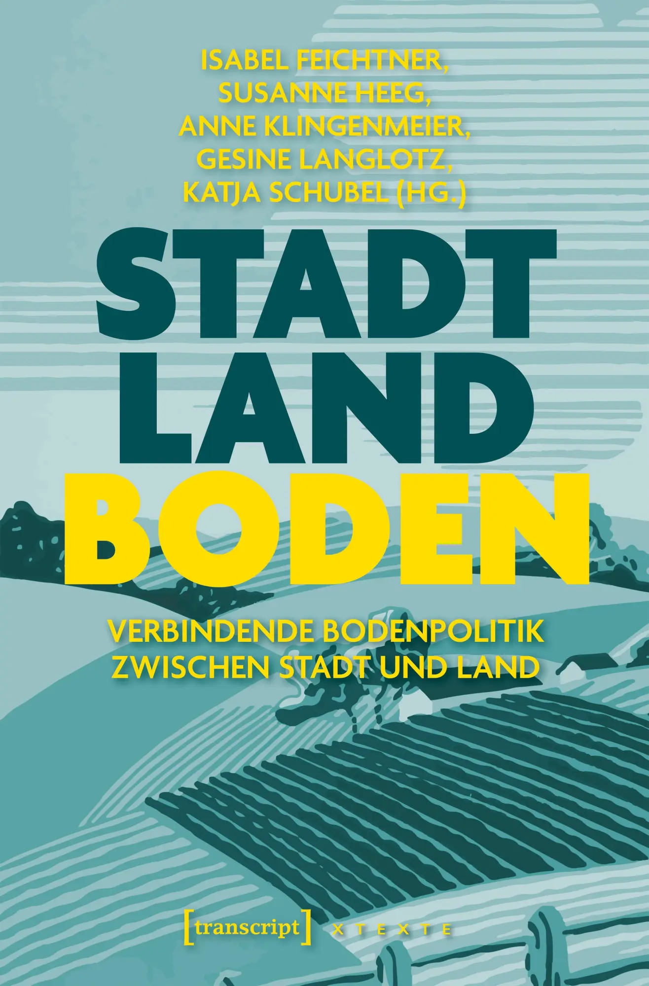 Cover: 9783837676129 | Stadt - Land - Boden | Isabel Feichtner (u. a.) | Taschenbuch | 414 S.
