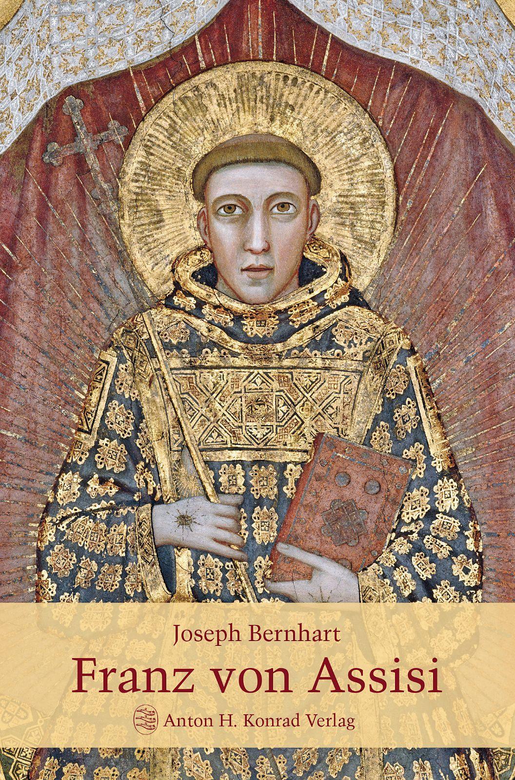 Cover: 9783874376129 | Franz von Assisi | Leben und Wort | Joseph Bernhart | Buch | 232 S.