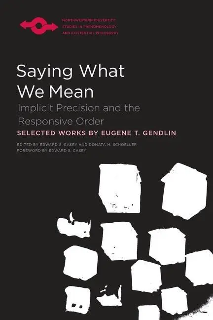 Cover: 9780810136229 | Saying What We Mean | Implicit Precision and the Responsive Order