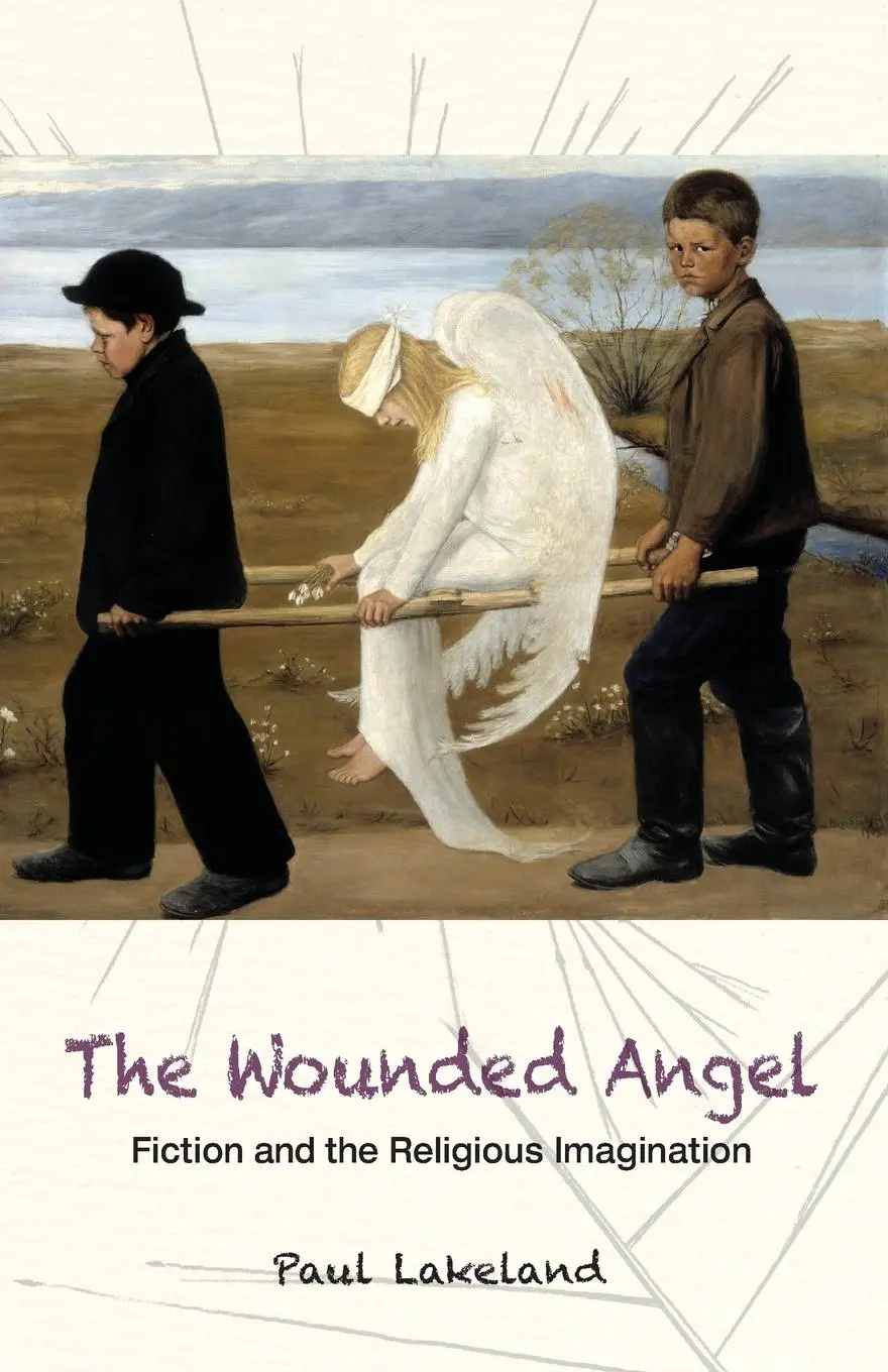Cover: 9780814646229 | Wounded Angel | Fiction and the Religious Imagination | Paul Lakeland