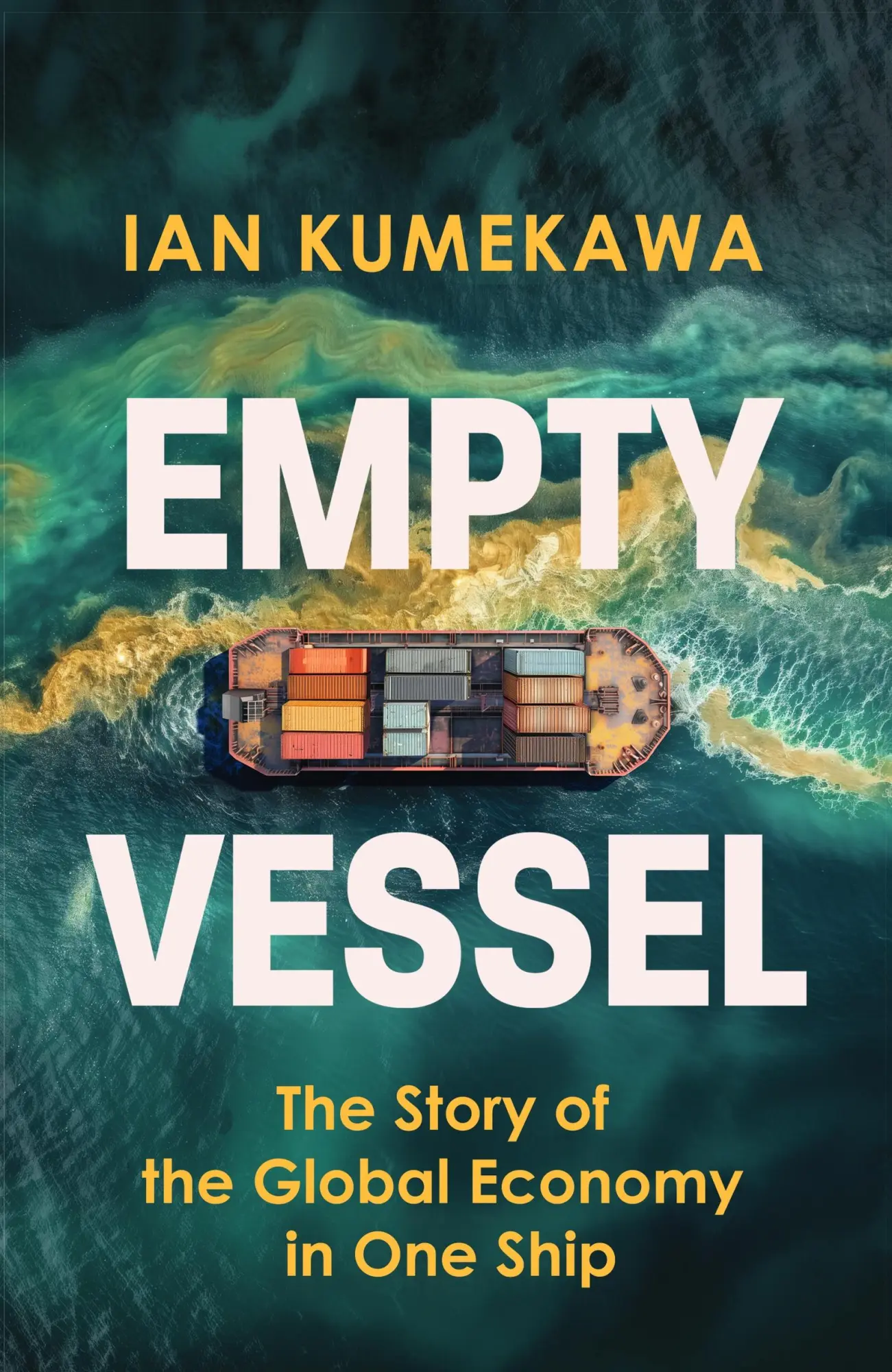Cover: 9781399816229 | Empty Vessel | The Story of the Global Economy in One Ship | Kumekawa