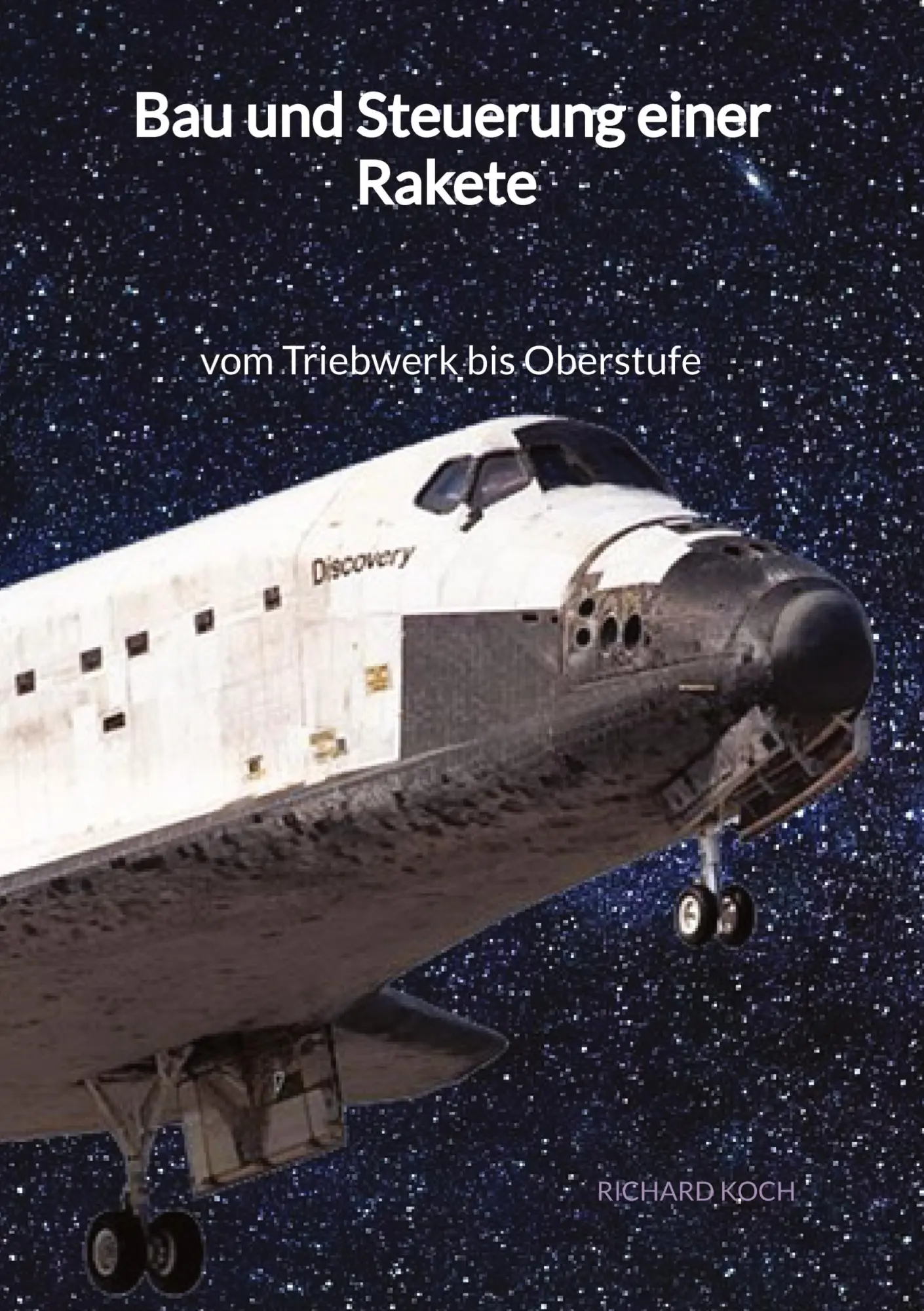 Cover: 9783347996229 | Bau und Steuerung einer Rakete - vom Triebwerk bis Oberstufe | Koch