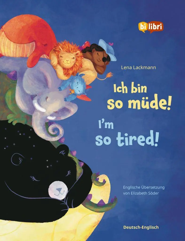 Cover: 9783695006229 | Ich bin so müde! (Deutsch-Englisch) | Zweisprachiges Kinderbuch | Buch