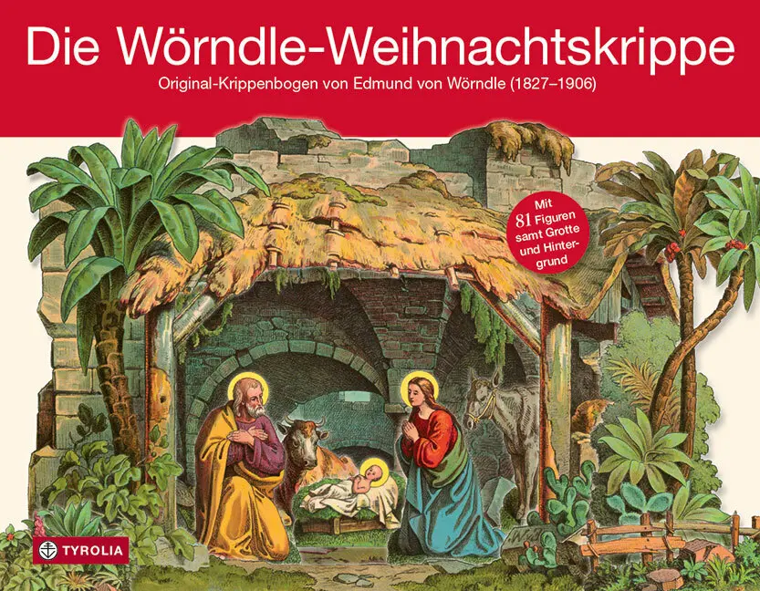 Cover: 9783702236229 | Die Wörndle-Weihnachtskrippe | Edmund von Wörndle | Krippenbogen